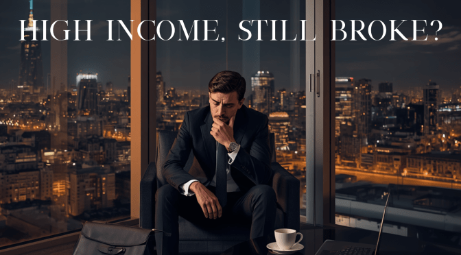 The Psychology of Wealth: Why Some People Stay Broke Despite High Income